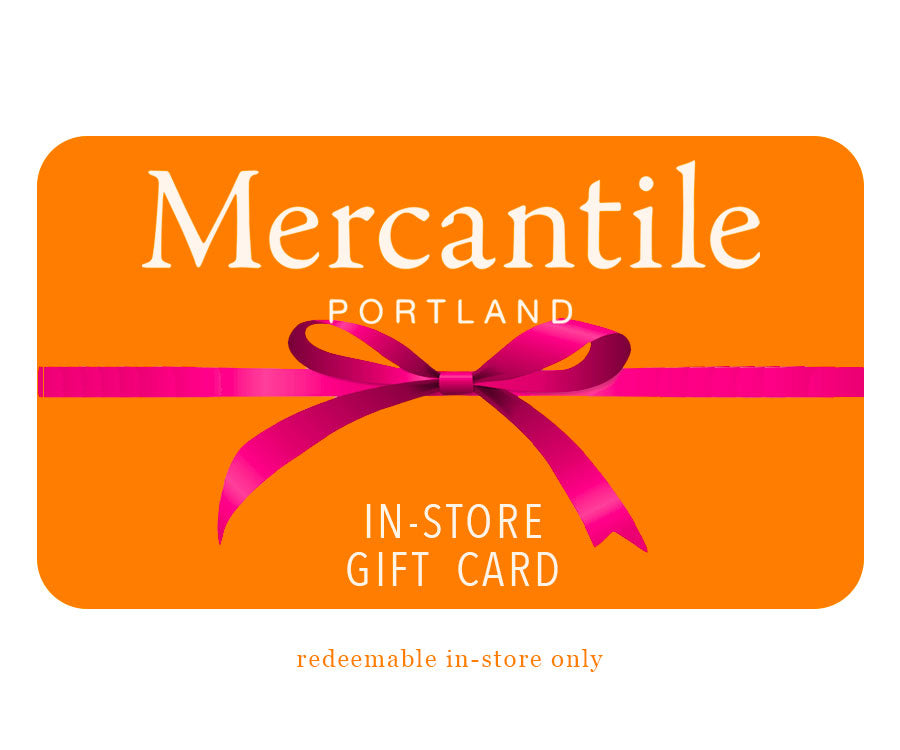 Mercantile Portland In-Store Gift Card-Gift Card-Mercantile Portland-25.00-Mercantile Portland